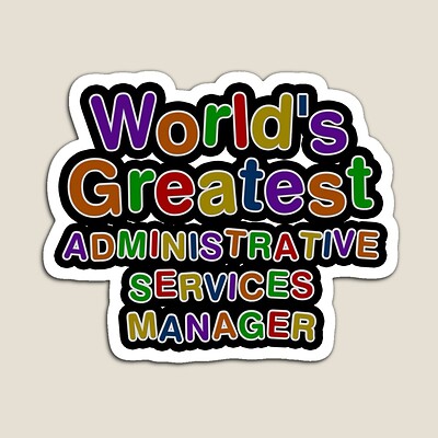 World's Greatest ADMINISTRATIVE SERVICES MANAGER Sticker