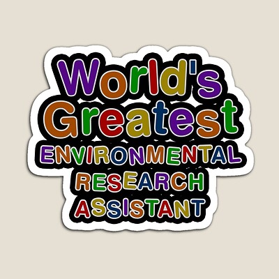 World's Greatest ENVIRONMENTAL RESEARCH ASSISTANT Sticker