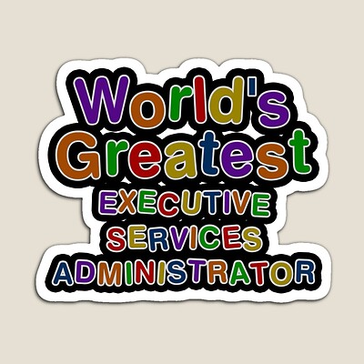 World's Greatest EXECUTIVE SERVICES ADMINISTRATOR Sticker