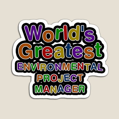 World's Greatest ENVIRONMENTAL PROJECT MANAGER Sticker