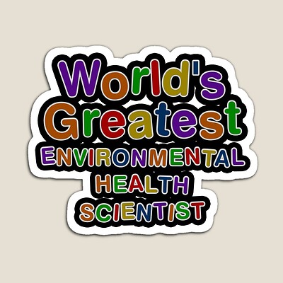 World's Greatest ENVIRONMENTAL HEALTH SCIENTIST Sticker
