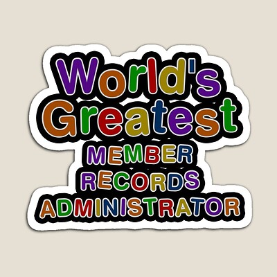 World's Greatest MEMBER RECORDS ADMINISTRATOR Sticker