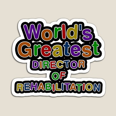 World's Greatest DIRECTOR OF REHABILITATION Sticker