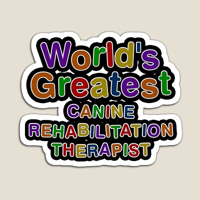 World's Greatest CANINE REHABILITATION THERAPIST Sticker