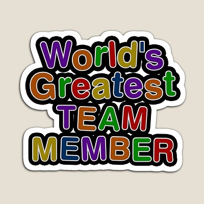World's Greatest TEAM MEMBER Sticker