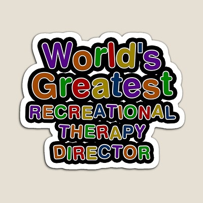 World's Greatest RECREATIONAL THERAPY DIRECTOR Sticker