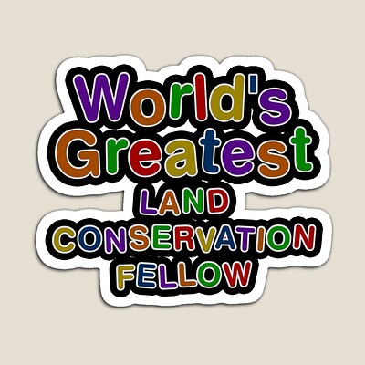 World's Greatest LAND CONSERVATION FELLOW Sticker
