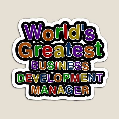World's Greatest BUSINESS DEVELOPMENT MANAGER Sticker
