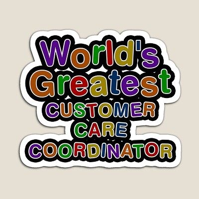 World's Greatest CUSTOMER CARE COORDINATOR Sticker