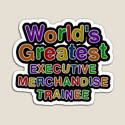 World's Greatest EXECUTIVE MERCHANDISE TRAINEE Sticker