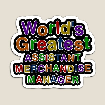 World's Greatest ASSISTANT MERCHANDISE MANAGER Sticker