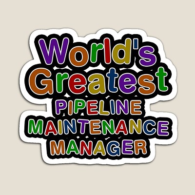 World's Greatest PIPELINE MAINTENANCE MANAGER Sticker