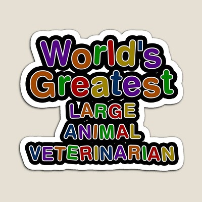 World's Greatest LARGE ANIMAL VETERINARIAN Sticker