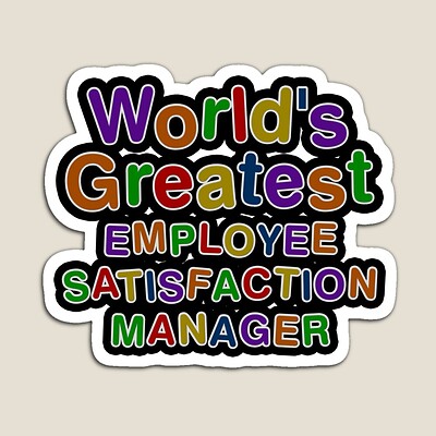World's Greatest EMPLOYEE SATISFACTION MANAGER Sticker