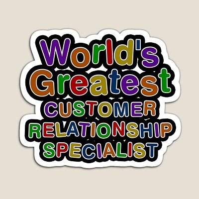 World's Greatest CUSTOMER RELATIONSHIP SPECIALIST Sticker