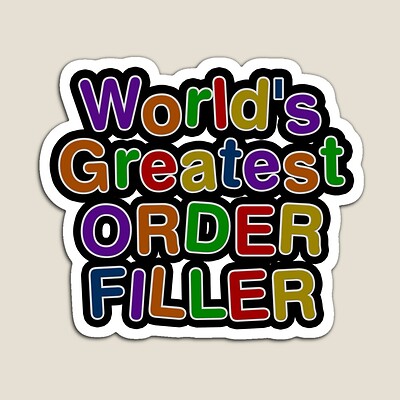 World's Greatest ORDER FILLER Sticker