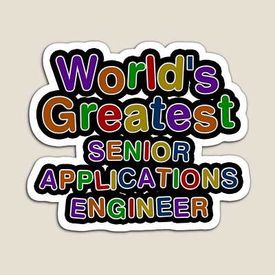 World's Greatest SENIOR APPLICATIONS ENGINEER Sticker