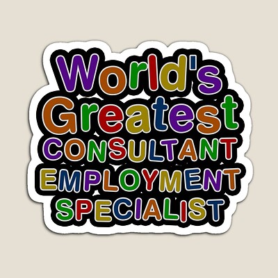 World's Greatest CONSULTANT EMPLOYMENT SPECIALIST Sticker