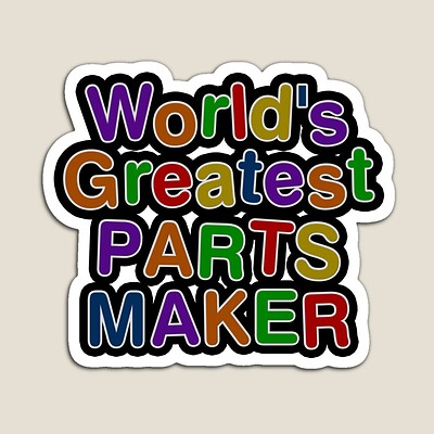 World's Greatest PARTS MAKER Sticker
