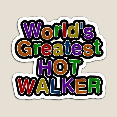 World's Greatest HOT WALKER Sticker