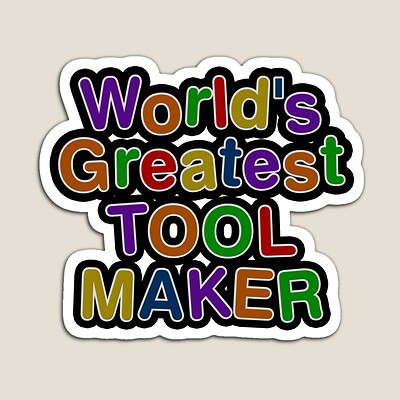 World's Greatest TOOL MAKER Sticker