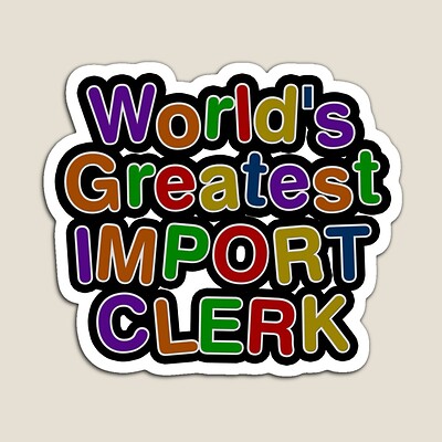 World's Greatest IMPORT CLERK Sticker