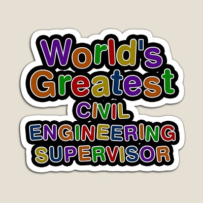 World's Greatest CIVIL ENGINEERING SUPERVISOR Sticker