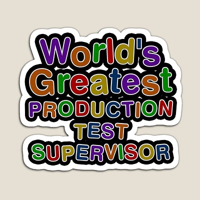 World's Greatest PRODUCTION TEST SUPERVISOR Sticker