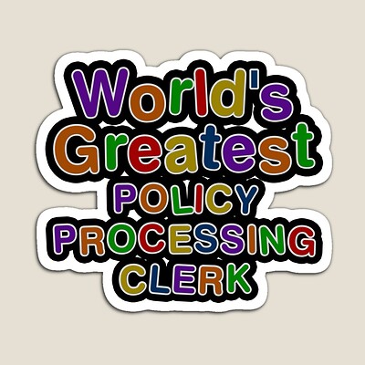 World's Greatest POLICY PROCESSING CLERK Sticker