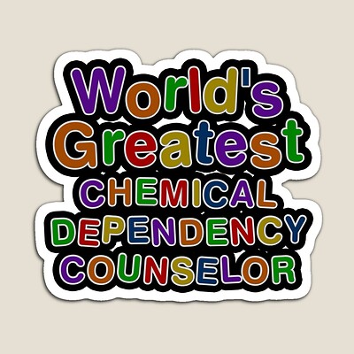 World's Greatest CHEMICAL DEPENDENCY COUNSELOR Sticker