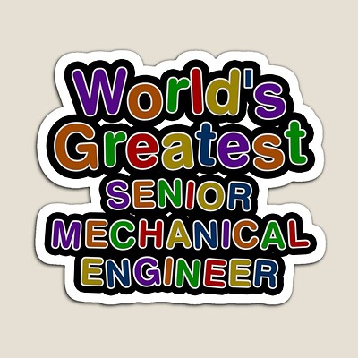 World's Greatest SENIOR MECHANICAL ENGINEER Sticker