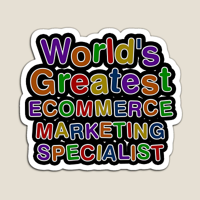 World's Greatest ECOMMERCE MARKETING SPECIALIST Sticker