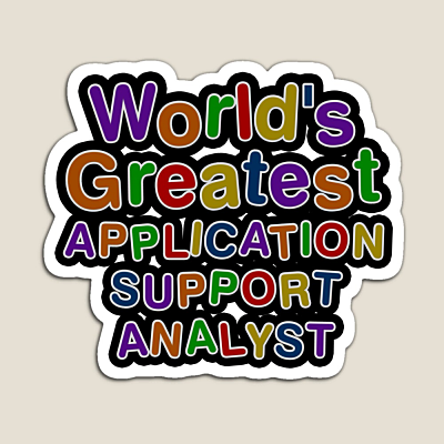 World's Greatest APPLICATION SUPPORT ANALYST Sticker