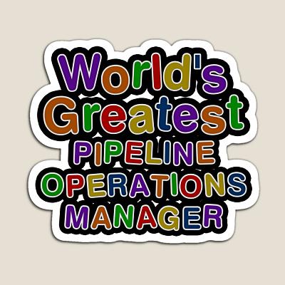 World's Greatest PIPELINE OPERATIONS MANAGER Sticker