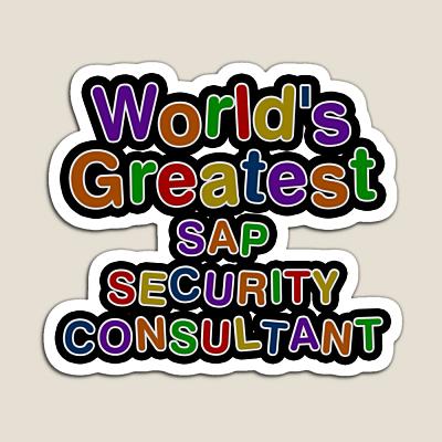 World's Greatest SAP SECURITY CONSULTANT Sticker