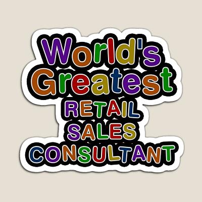 World's Greatest RETAIL SALES CONSULTANT Sticker
