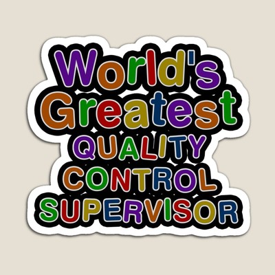 World's Greatest QUALITY CONTROL SUPERVISOR Sticker