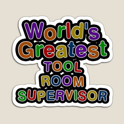World's Greatest TOOL ROOM SUPERVISOR Sticker