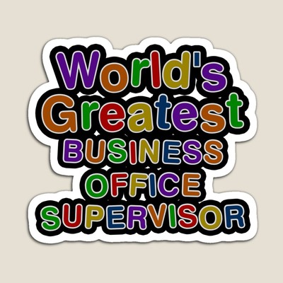 World's Greatest BUSINESS OFFICE SUPERVISOR Sticker