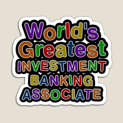 World's Greatest INVESTMENT BANKING ASSOCIATE Sticker