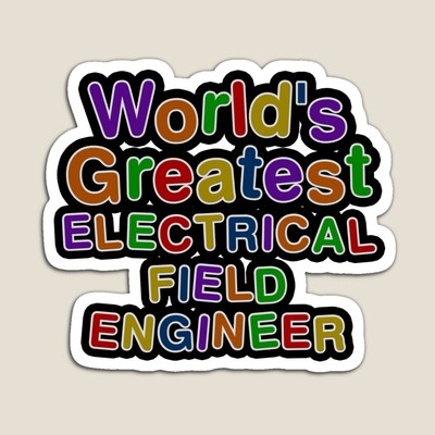 World's Greatest ELECTRICAL FIELD ENGINEER Sticker