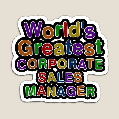 World's Greatest CORPORATE SALES MANAGER Sticker