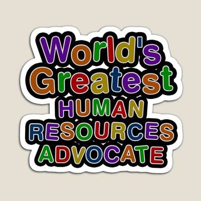 World's Greatest HUMAN RESOURCES ADVOCATE Sticker