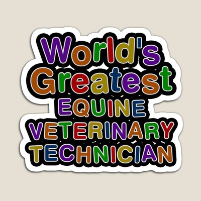 World's Greatest EQUINE VETERINARY TECHNICIAN Sticker