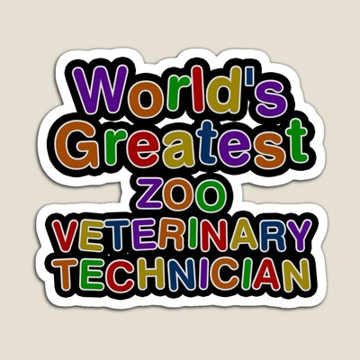 World's Greatest ZOO VETERINARY TECHNICIAN Sticker