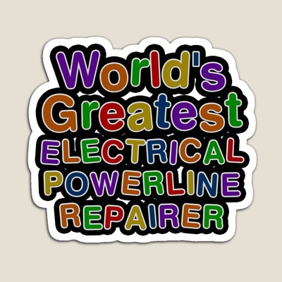 World's Greatest ELECTRICAL POWERLINE REPAIRER Sticker