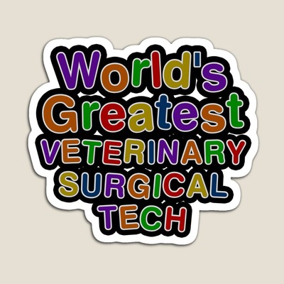 World's Greatest VETERINARY SURGICAL TECH Sticker
