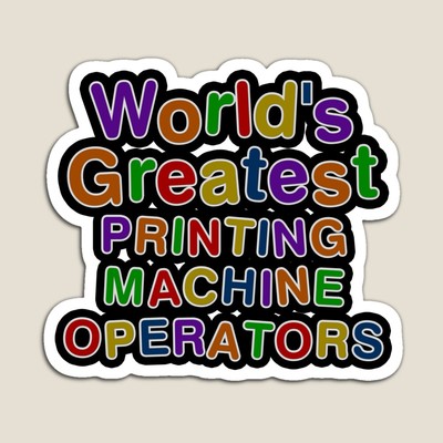 World's Greatest PRINTING MACHINE OPERATORS Sticker