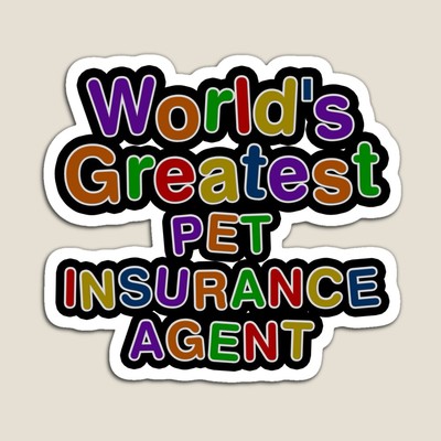 World's Greatest PET INSURANCE AGENT Sticker