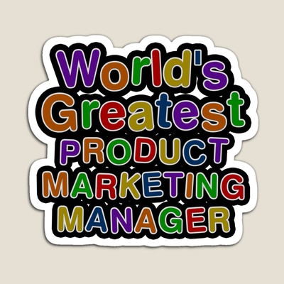 World's Greatest PRODUCT MARKETING MANAGER Sticker